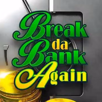 Break Da Bank Again